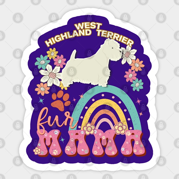 West Highland White Terrier Fur Mama, West Highland White Terrier For Dog Mom, Dog Mother, Dog Mama And Dog Owners Sticker by StudioElla